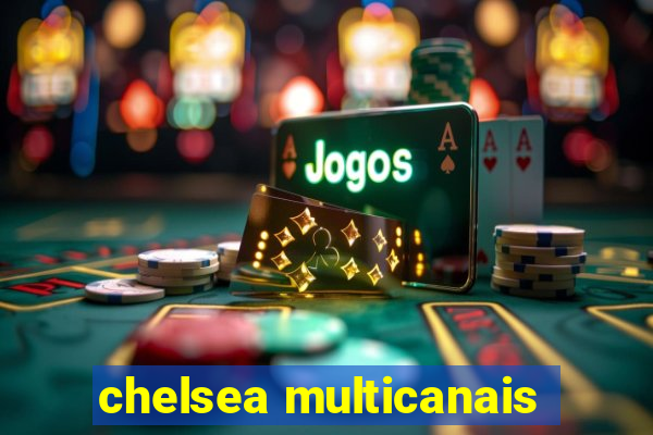 chelsea multicanais